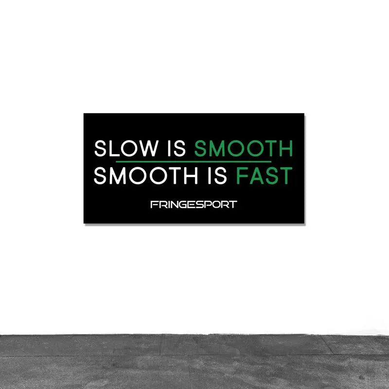 "Slow Is Smooth" Vinyl Banner