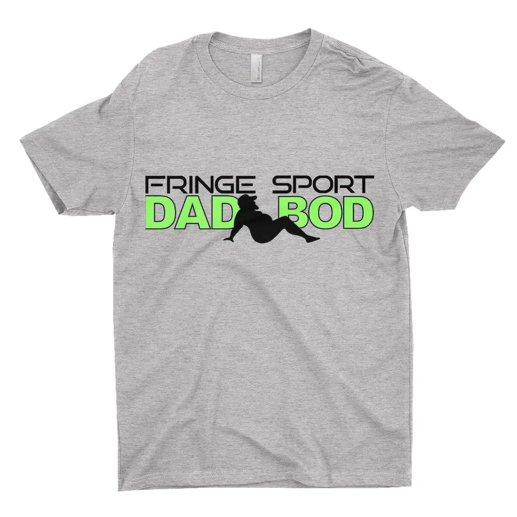 Fringe Sport Dad Bod Shirt